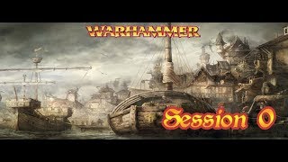 Warhammer V4 - Aventures dans le Reik - Session 0
