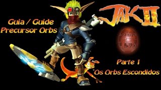 Guia: Jak II - 286 Precursor Orbs - Parte 1