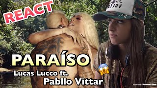REACT PARAISO - LUCAS LUCCO FEAT PABLLO VITTAR