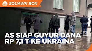 AS Siap "Guyur Dana" Rp 7,1 T Ke Ukraina