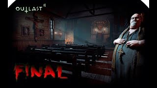 Outlast 2: Прохождение - Финал