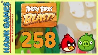 Angry Birds Blast Level 258 - 3 Stars Walkthrough, No Boosters