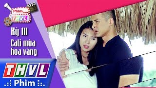 THVL | Phim trên THVL - Kỳ 111: Đạo diễn Xuân Phước chia sẻ về Lương Thế Thành và Thúy Diễm