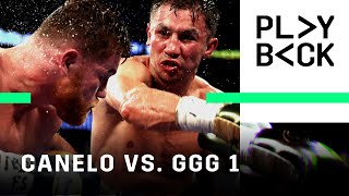 Playback: Relive Canelo and Gennadiy 'GGG' Golovkin's First Battle