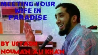 Meeting Your Wife in Paradise - FUNNY - by Ustadh Nouman Ali Khan