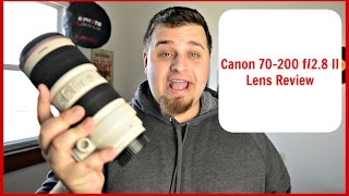 CANON EF 70-200mm f/2.8L IS II USM LENS REVIEW: THE BEST CANON TELEPHOTO LENS