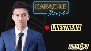 FULL KARAOKE TÂM SỰ TỐI THỨ 5 - TẬP 11
