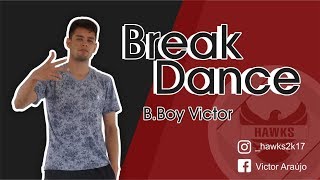 Hawks - B.boy Victor [Break Dance]