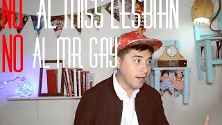 Por que no deben existir el Mr gay y Miss lesbian