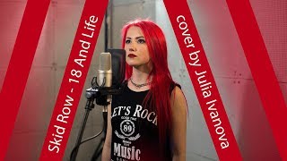 Julia Ivanova - 18 and life (Skid Row cover)