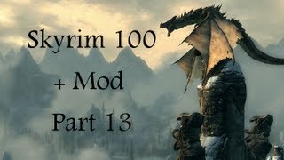 Skyrim 100+ Mod Playthrough | Part 13 - Lydia...Just STAHP!