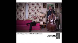Jesse Wagner and Jeff Roffredo Present: Jukebox 101- Hook, Line and Sinker