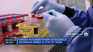 Kanada Hentikan Penggunaan Vaksin Astrazeneca Untuk Warga di Atas 55 Tahun