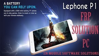 Lephone P1 FRP Unlock Solution PC 100% Worlds First