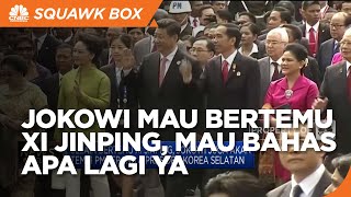 Jokowi Siap "Kopdar" Dengan Xi Jinping, Ada Apa Nih?
