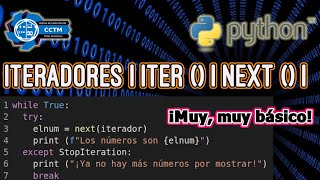 ???? ¿Qué son los iteradores? | Métodos next, iter | Python desde cero | ¡Muy, muy Básico!
