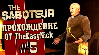 The Saboteur. Прохождение. #5. Грешники будут наказаны.