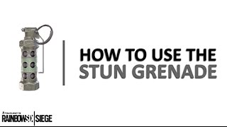 [ENGLISH] RAINBOW SIX SIEGE - Pro Tips: Stun Grenade Tutorial