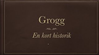Grogg: En Kort Historik