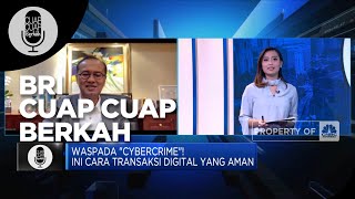 Eps 4: Keamanan Berlapis Cegah Serangan Siber Ala BRI