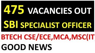GOOD NEWS 475 VACANCIES OUT OF SBI IT OFFICER || BTECH CSE/ECE,MCA,MSC(IT)