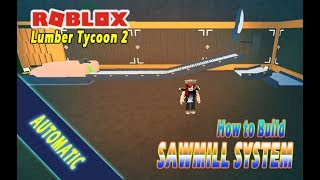 BEST SAWMILL SYSTEM (AUTOMATIC) - ROBLOX - LUMBER TYCOON 2