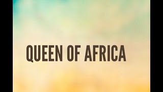 COLLABORATION QUEEN OF AFRICA PARTI 1