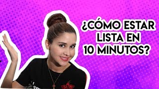 T.3 - E.19 / ¿CÓMO ESTAR LISTA EN 10 MINUTOS? - SI VALE ESPERAR