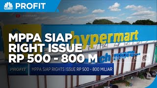 Matahari Prima (MPPA) Siap Rights Issue Rp 500 - 800 Miliar