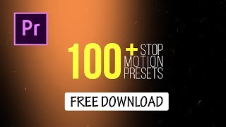 Chia sẻ 100 Stop Motion Preset Premiere Pro Template