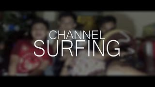 CHANNEL SURFING
