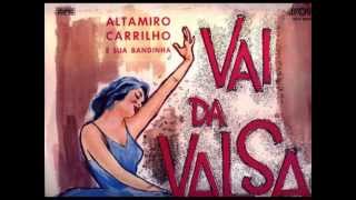 ALTAMIRO CARRILHO - VAI DA VALSA (LP COMPLETO)