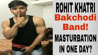 ROHIT KHATRI - Stop Masturbation Seriously?