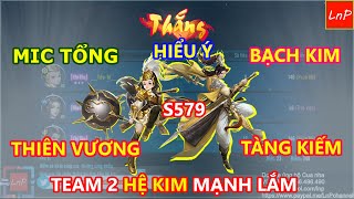 VLTK MOBILE - THIÊN VƯƠNG - TÀNG KIẾM - TEAM 2 HỆ KIM ĐÁNH ĐÁNH RẤT KINH KHỦNG | LnP