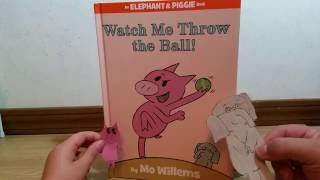 Children's book reading - An Elephant and Piggie Book - Watch Me Throw The Ball