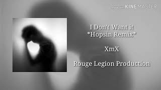 XmX - I Don't Want It *Hopsin Remix*