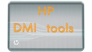 Осваиваем HP DMI tools