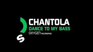Chantola - Dance To My Bass (Riffish &  Jaxfeed's Twisted Technik)