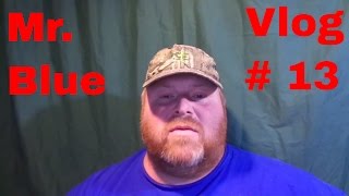 Mr. Blue Vlog # 13