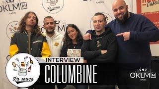 COLUMBINE ("Adieu Bientôt", vivre avec le succès, Influences...) - #LaSauce sur OKLM Radio 26/09/18