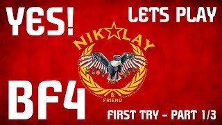 N&F Play Battlefield 4: First Try Part 1/3