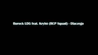 Burock LDG feat. Kryhó (RCP Squad) - Dlaczego