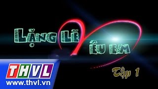 Lặng lẽ yêu em - Tập 1