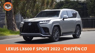 Lexus LX 600 F Sport 2022 - Đỉnh cao chuyên cơ mặt đất |Yêu Xe|