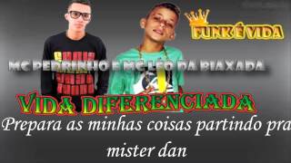 Mc Pedrinho E Mc Léo Da Baixada - Vida Diferenciada - Com Letra
