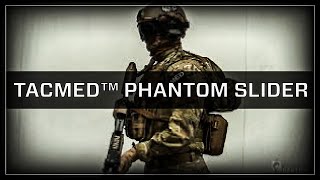 TacMed™ Phantom® Slider