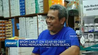 BPOM Cabut Izin Edar 69 Obat Mengandung Etilen Glikol