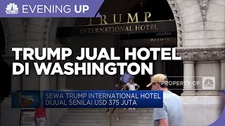 Trump Jual Hotel di Washington