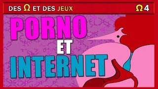 [Ω #4] PORNO ET INTERNET