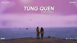 Nhìn Em Anh Bối Rối Anh Thua Rồi Tim Em Lắm Lối, Từng Quen ft 3107 2 Lofi - Nhạc Lofi Buồn Tâm Trạng